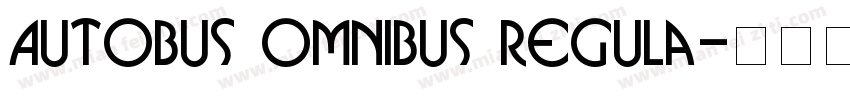 Autobus Omnibus Regula字体转换